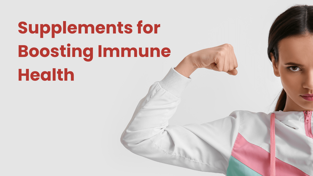 Supplements for Boosting Immune Health: What Works and What Doesn’t
